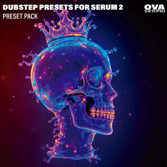Ovasenpai - Dubstep Presets For Serum 2